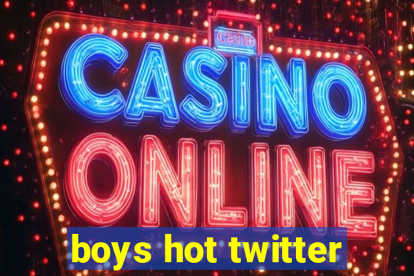 boys hot twitter